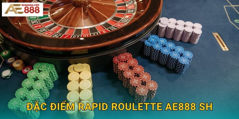 Đặc điểm Rapid Roulette ae888 sh