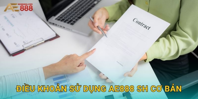 Điều khoản sử dụng ae888 sh cơ bản