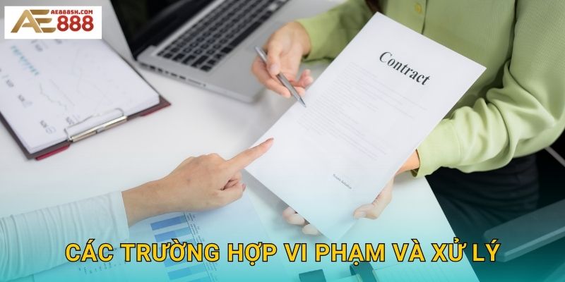 Các trường hợp vi phạm và xử lý