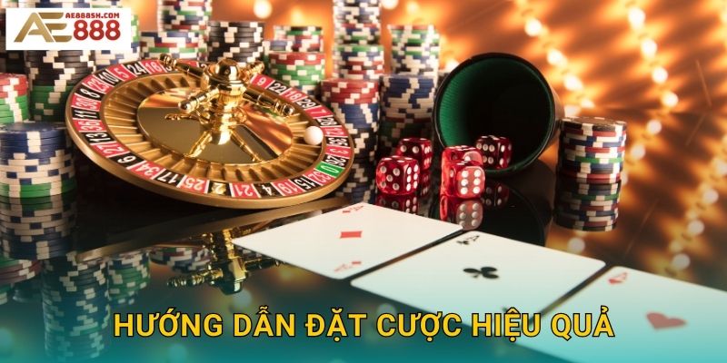 Hướng dẫn đặt cược hiệu quả