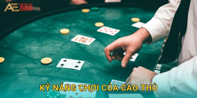 Kỹ năng chơi của cao thủ