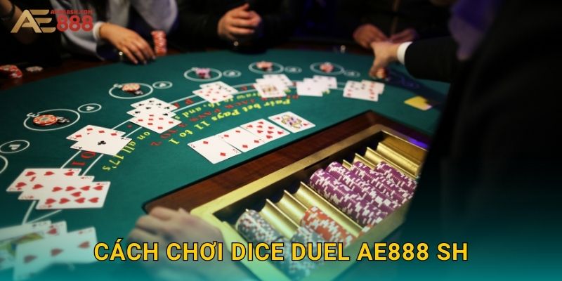 Cách chơi Dice Duel ae888 sh