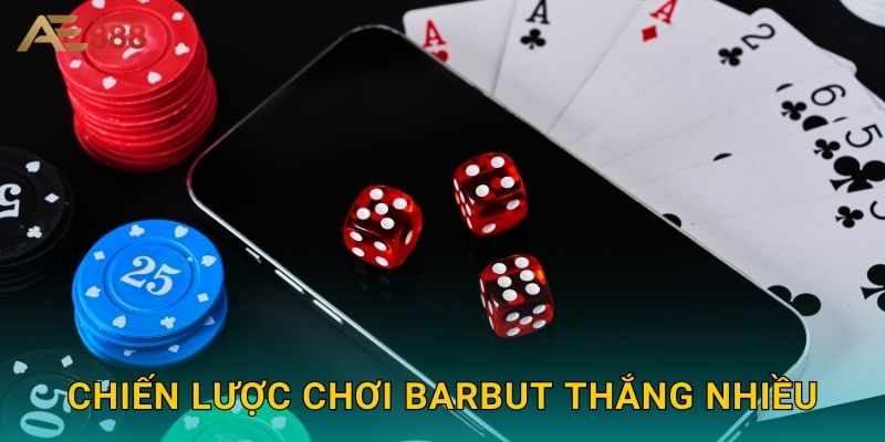 Chiến lược chơi Barbut thắng nhiều